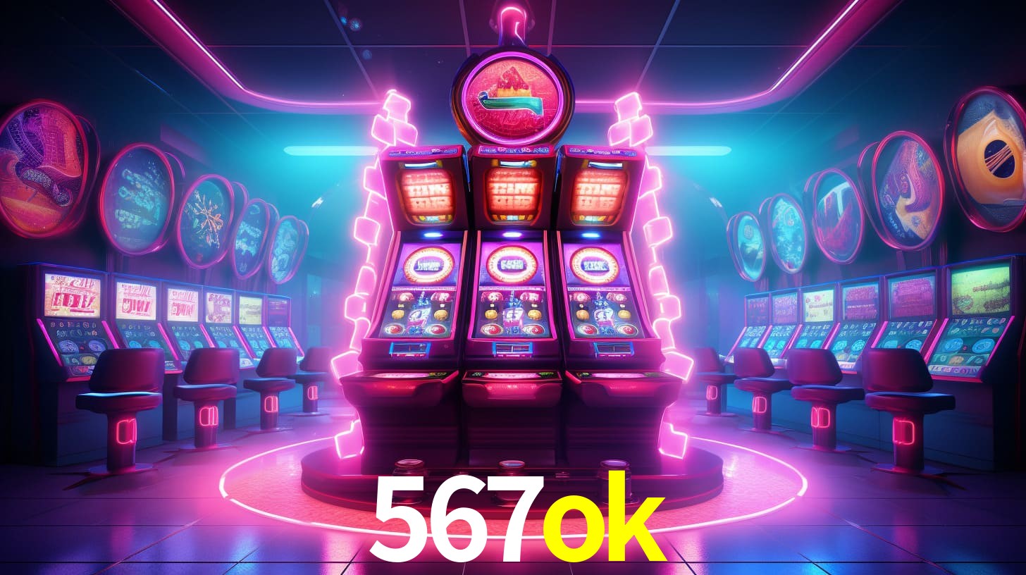 567ok: Jogos de Caça-Níqueis-Altas Recompensas, Roleta-Velocidade, Blackjack-Desafios Máximos